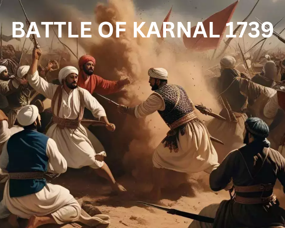 Battle of Karnal (1739): Turning Point for the Mughal Empire