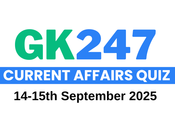 Daily Current Affairs Quiz: 14-15 September 2025