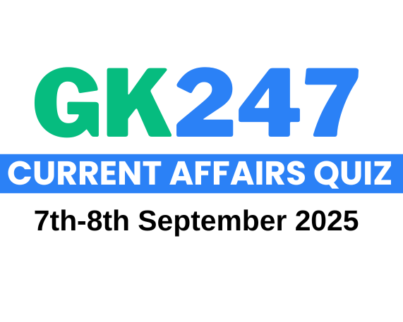 Daily Current Affairs Quiz: 7-8 September 2025