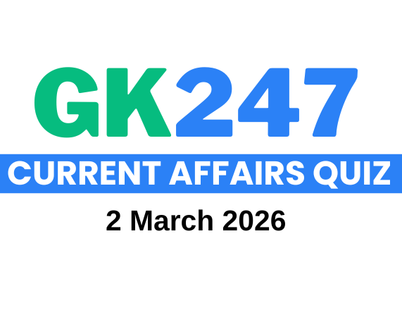 Daily Current Affairs Quiz: 2 March  2026
