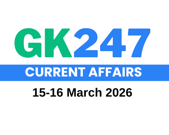 Daily Current Affairs: 15th-16th March 2026