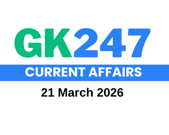 Daily Current Affairs: 21st March 2026
