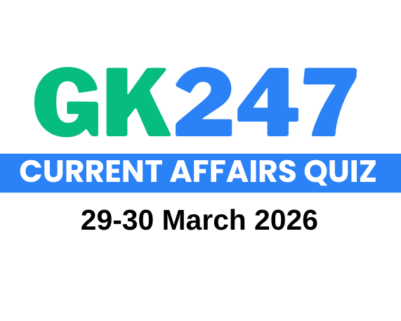 Daily Current Affairs Quiz: 29-30 March 2026