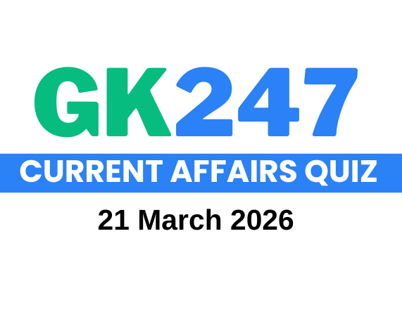 Daily Current Affairs Quiz: 21 March 2026