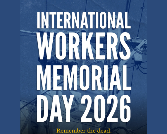 International Workers Memorial Day: 28 April