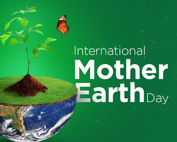 International Mother Earth Day: April 22