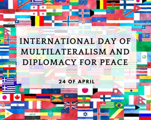 International Day of Multilateralism and Diplomacy for Peace: 24 April