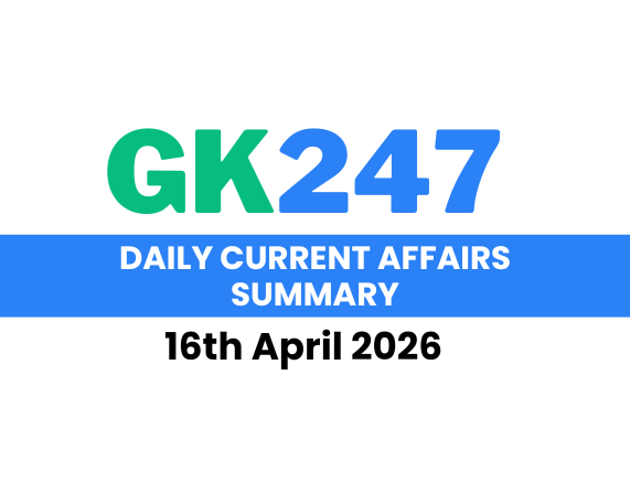 Daily Current Affairs: 16th April 2026