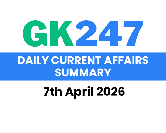 Daily Current Affair: 7th April 2026