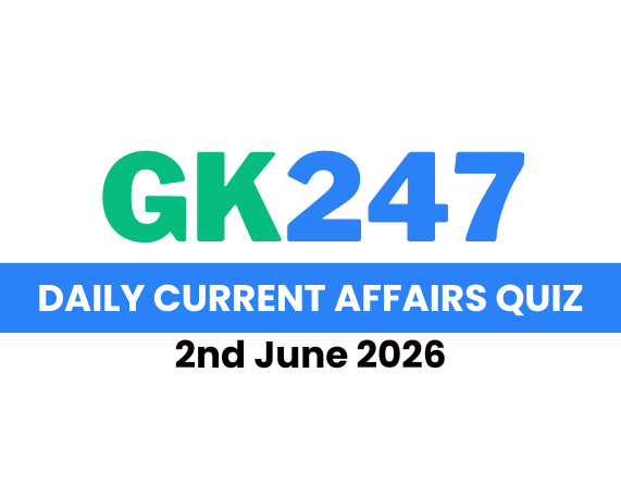 Daily Current Affairs Quiz: 2nd June 2026