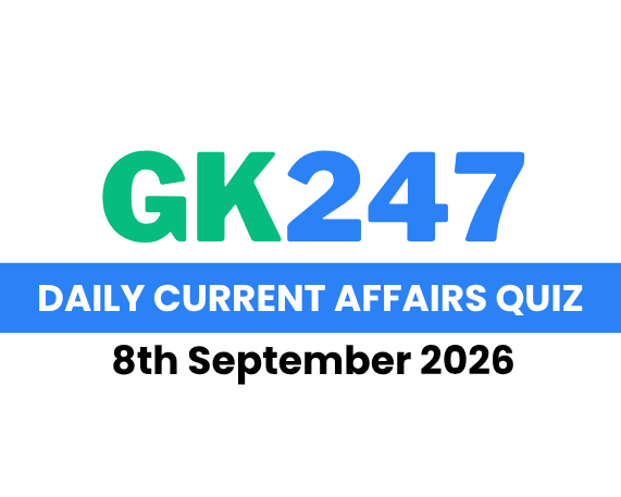 Daily Current Affairs Quiz: 8th September 2026