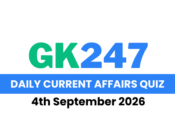 Daily Current Affairs Quiz: 4th September 2026