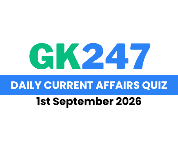 Daily Current Affairs Quiz: 1st September 2026
